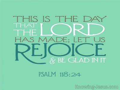 Psalm 118:24 This Is The Day The Lord Has Made (green)